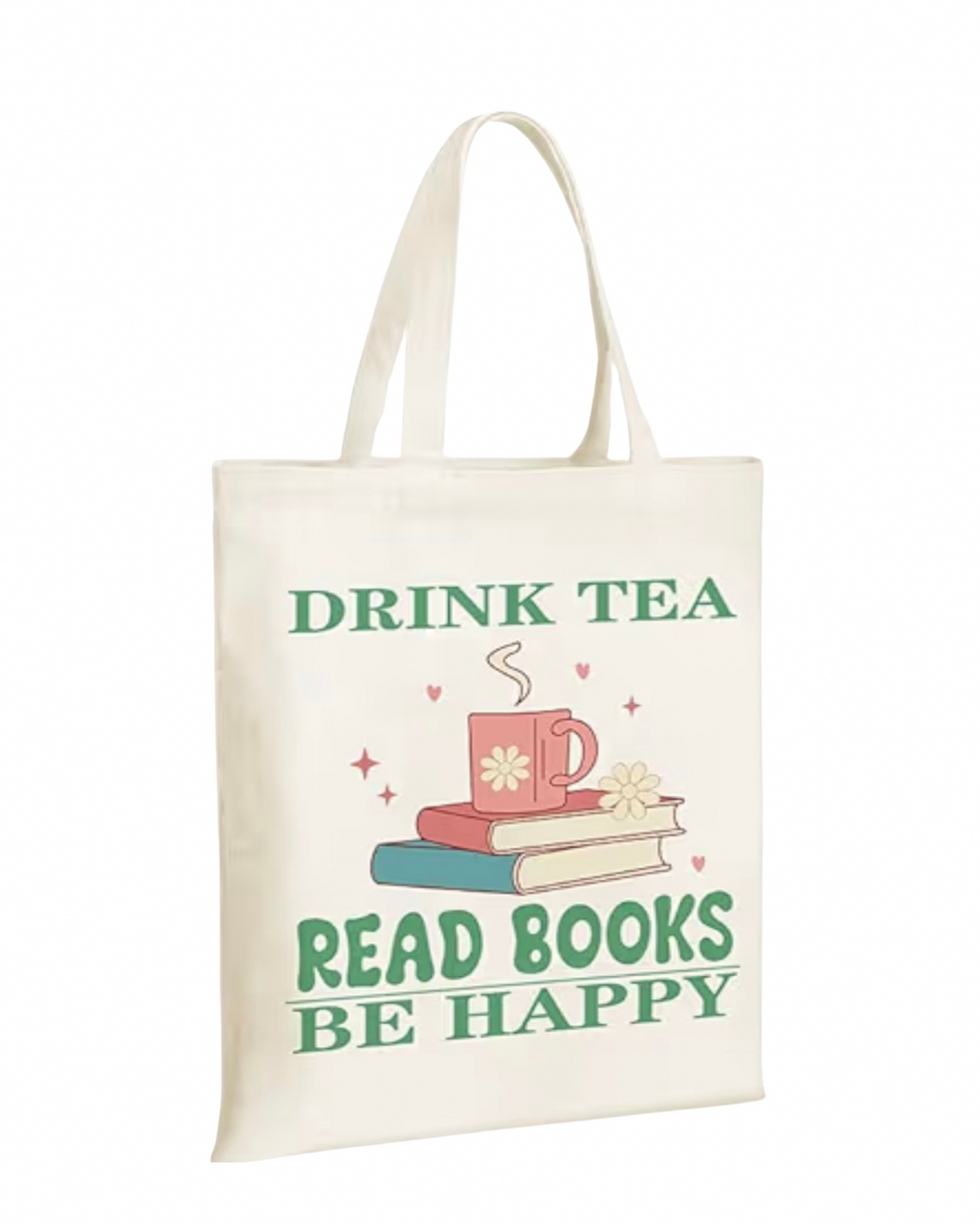 Drink Tea, Read Books, Be Happy Canvas Tote Bag
