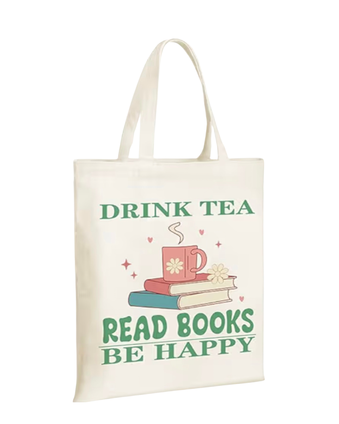 Drink Tea, Read Books, Be Happy Canvas Tote Bag